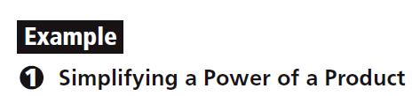 Powers of Products Day 6 (Textbook Section 5.9) By the end of the class I will be able to: To raise a product to a power you raise to the power. For example, (ab) 3 means ( ) ( ) ( )= =. 1.