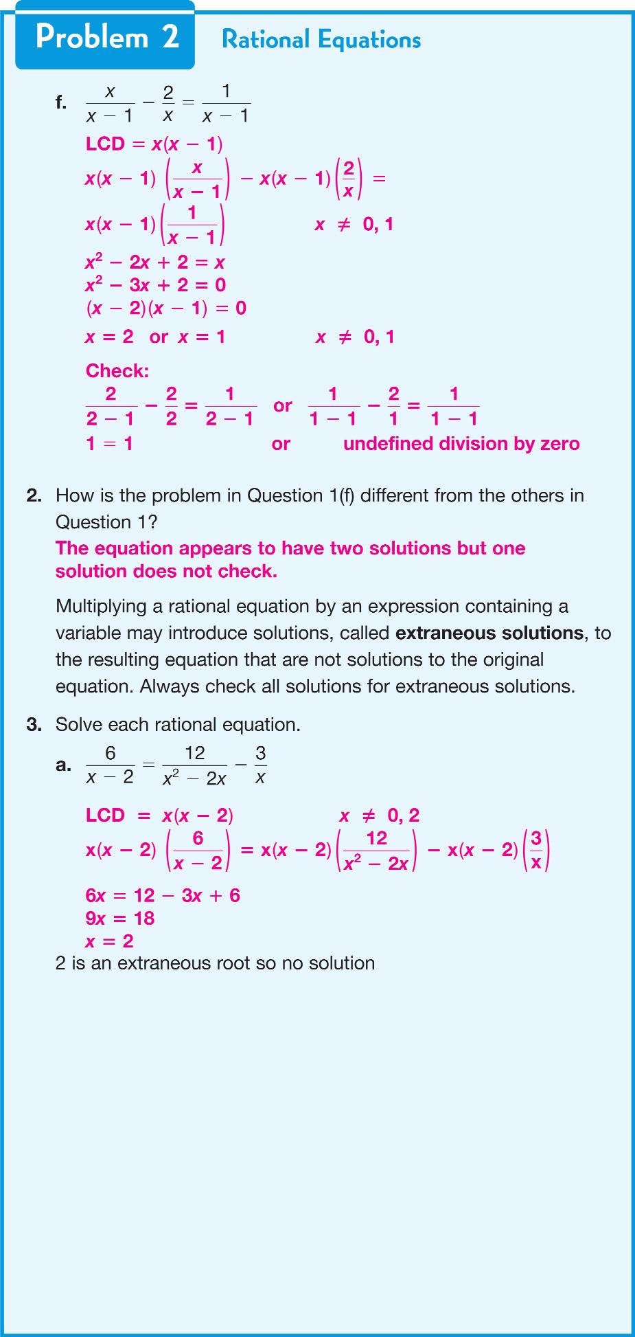 Explore Together Note Extraneous solutions are explained as solutions that result from multiplying a rational equation by an expression containing a variable and that are not