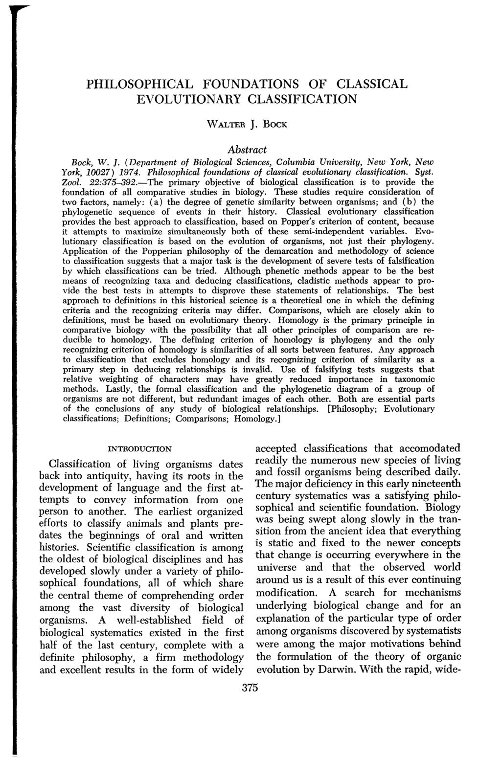 PHILOSOPHICAL FOUNDATIONS OF CLASSICAL EVOLUTIONARY CLASSIFICATION WALTER J. BOCK Abstract Bock, W. J. (Department of Biological Sciences, Columbia University, New York, New York, 10027) 1974.
