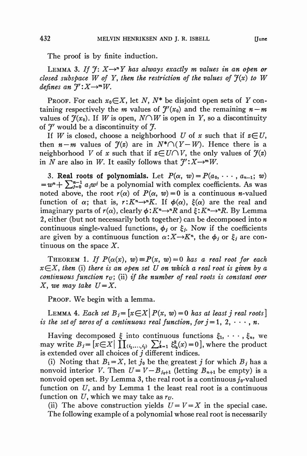 432 MELVIN HENRIKSEN AND J. R. ISBELL Uune The proof is by finite induction. LEIvIMA 3.