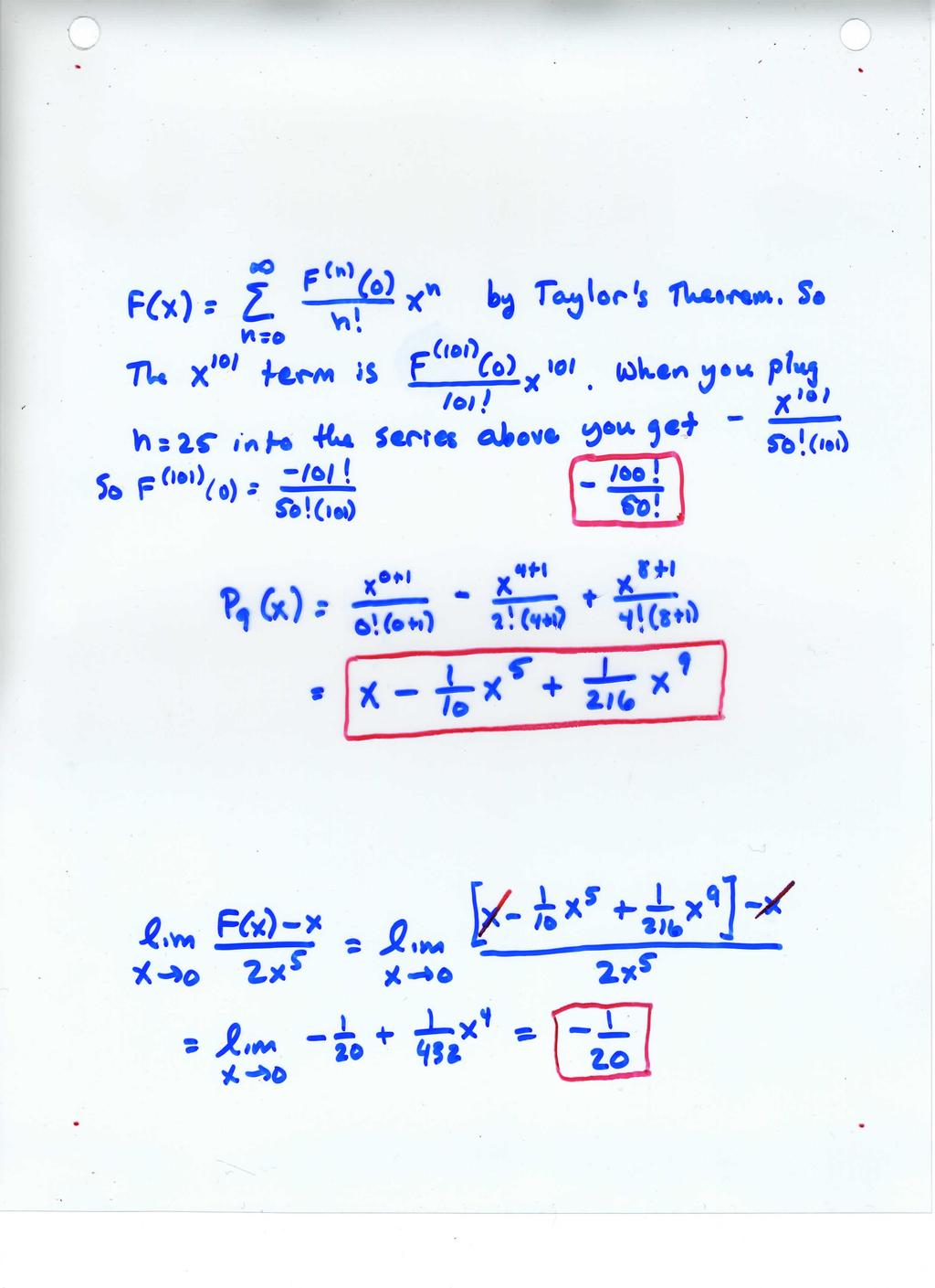 Math 6 / Final (April 24, 207) do not write your name on this exam page 0 0. [8 points] The Taylor series centered at x = 0 for a function F (x) converges to F (x) for all x and is given below.