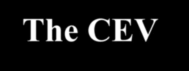 The CEV -