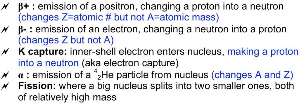 10/25/17 Nuclear processes (and the chart of nuclides) At higher masses need different processes: 1)Radioactive decay 2)s/p process during collapse and supernova number of protons So at low mass