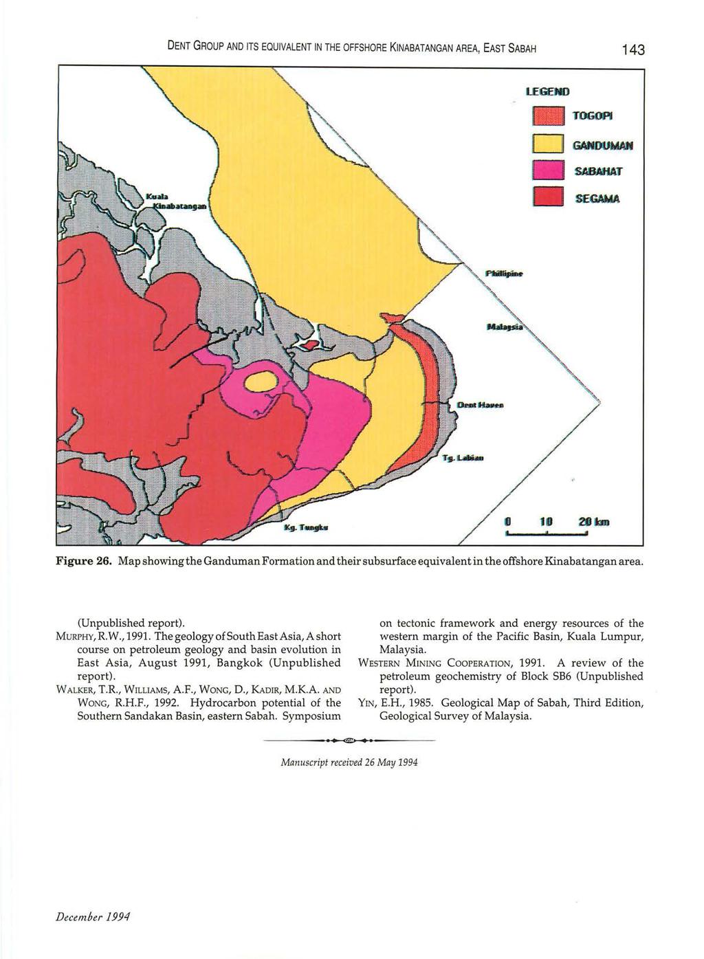 DENT GROUP AND ITS EQUIVALENT IN THE OFFSHORE KINABATANGAN AREA, EAST SABAH 143 LEGEND TOGOPI SABAHAT SEGAMA. 18 28_ Figure 26.