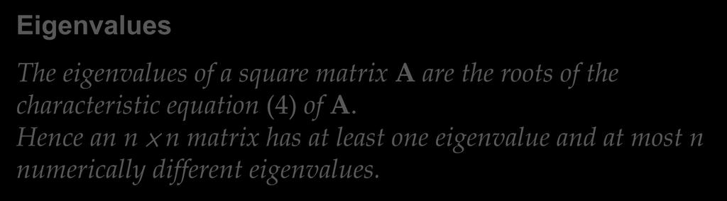 Theorem 1 Eigenvalues 8.1 The Matrix Eigenvalue Problem.