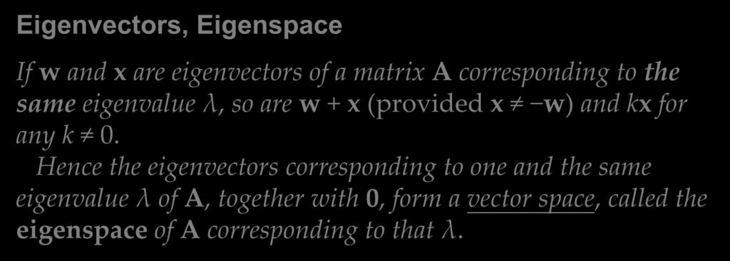 Theorem 2 Eigenvectors, Eigenspace 8.1 The Matrix Eigenvalue Problem.