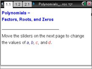 Math Objectives Students will discover that the zeros of the linear factors are the zeros of the polynomial function.
