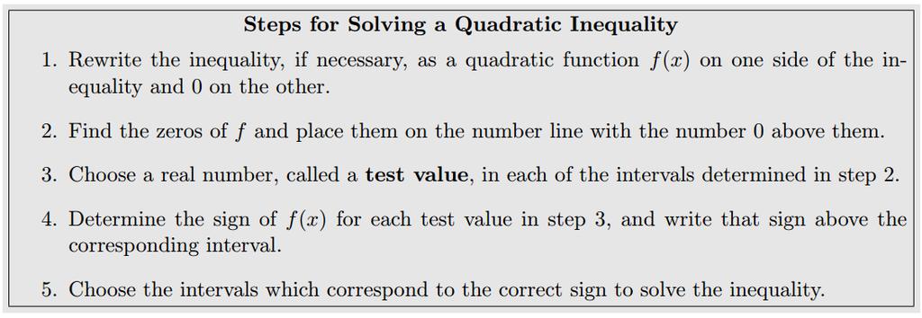 7 QUADRATIC INEQUALITIES Quadratic problems can also contain inequalities that can be solved algebraically and graphed to visually understand the equation.
