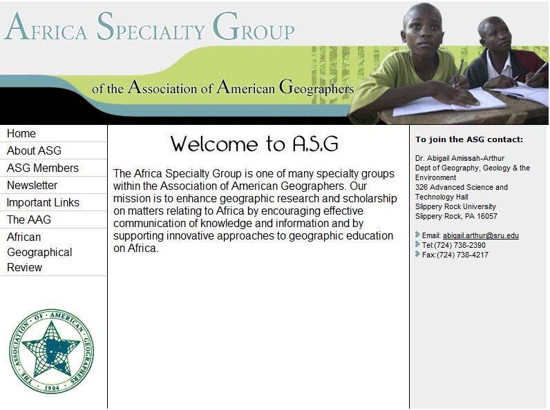 Africa Specialty Group of the AAG Hundreds of researchers who collaborate on geographic research and educational exchange in Africa Publish the