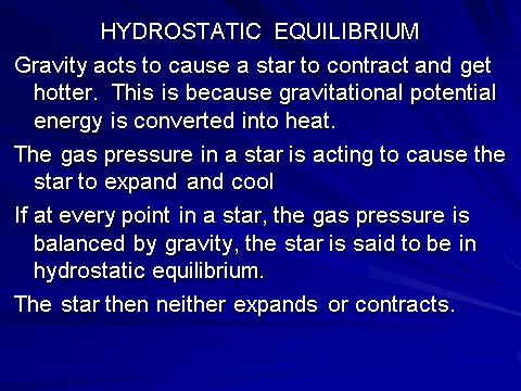 At best, the star is in a state of quasi-hydrostatic equilibrium.