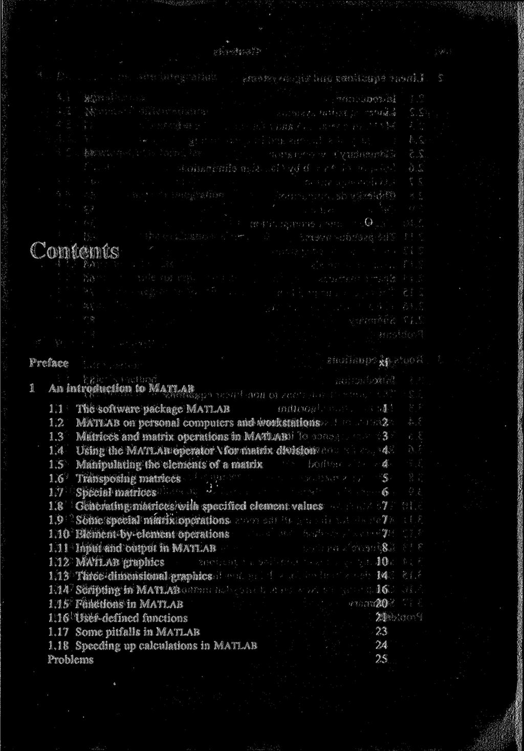 Preface 1 An introduction to MATLAB 1.1 The software package MATLAB 1.2 MATLAB on personal computers and workstations 1.3 Matrices and matrix operations in MATLAB 1.