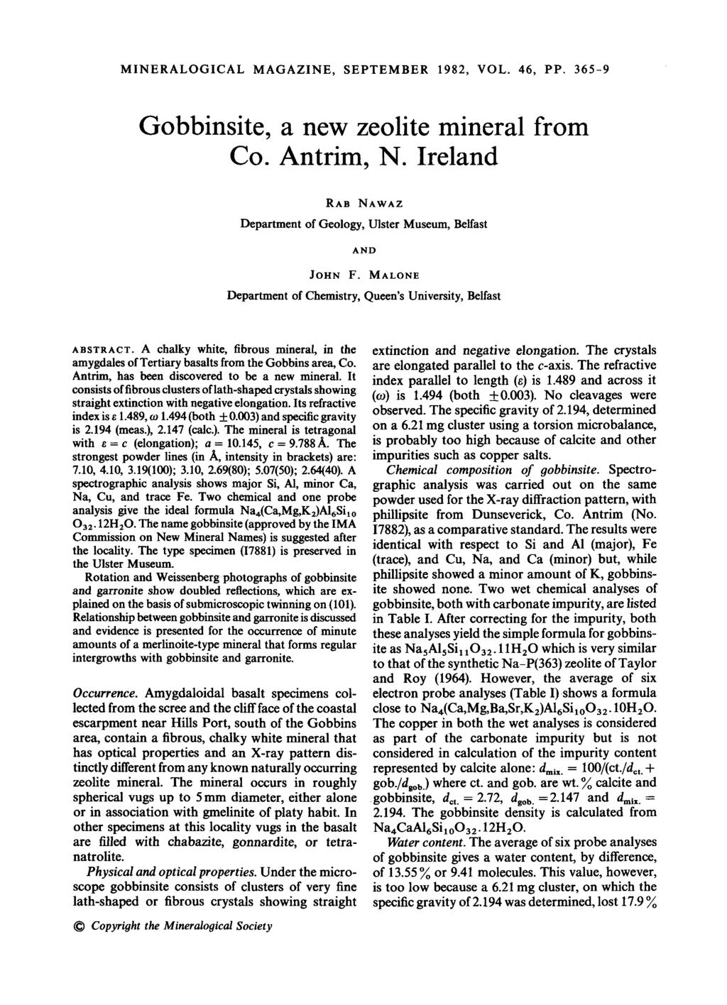 MINERALOGICAL MAGAZINE, SEPTEMBER 1982, VOL. 46, PP. 365-9 Gobbinsite, a new zeolite mineral from Co. Antrim, N. Ireland RAB NAWAZ Department of Geology, Ulster Museum, Belfast JOHN F.