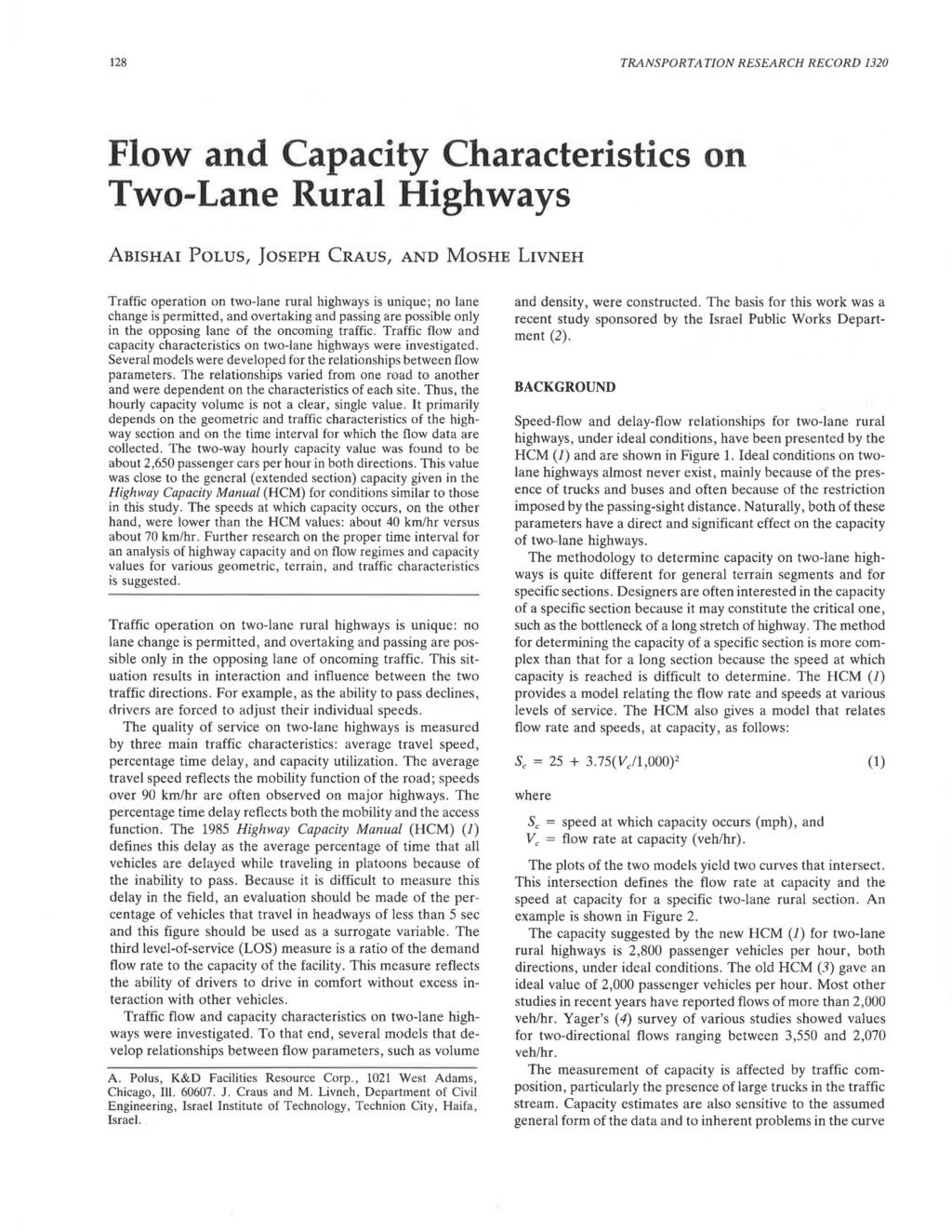 128 TRANSPORTATON RESEARCH RECORD 1320 Flow and Capacity Characteristics on Two-Lane Rural Highways ABSHA PoLus, JosEPH CRAus, AND MosHE LrvNEH Traffic operation on two-lane rural highways is unique;