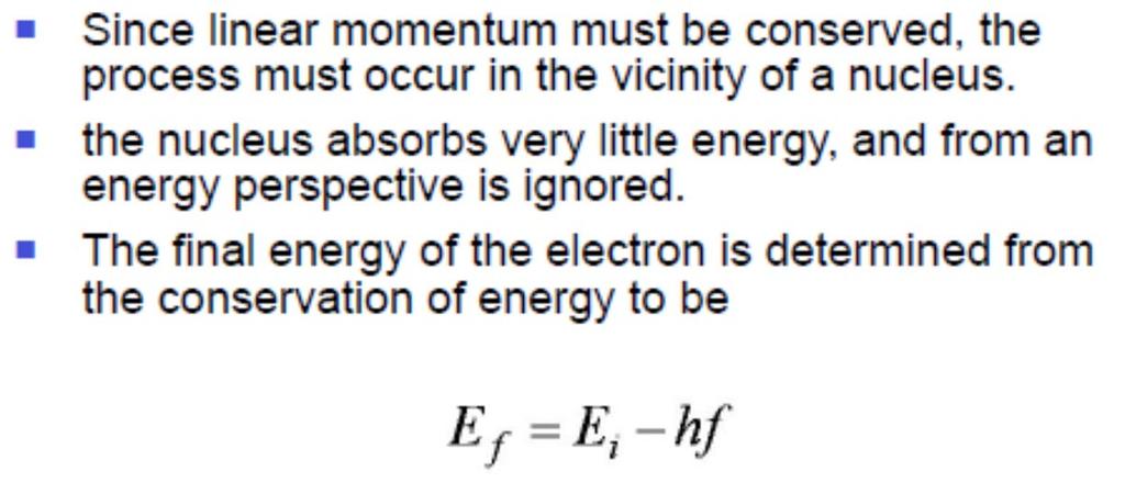 3.7: X-Ray Production Can inverse of photoelectric effect also occur? Or, can electron give up it s energy to a photon? Answer: Yes, however photons can only be created or absorbed as complete units.
