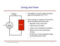 Energy and Power Current: i The battery or power supply provides power to the device.
