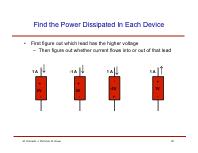 Find the Power Dissipated In Each Device First figure out which lead has the higher voltage Then figure out