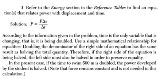 Page of 3 25. If the time required for a student to swim 500 meters is doubled, the power developed by the student will be. halved 3.