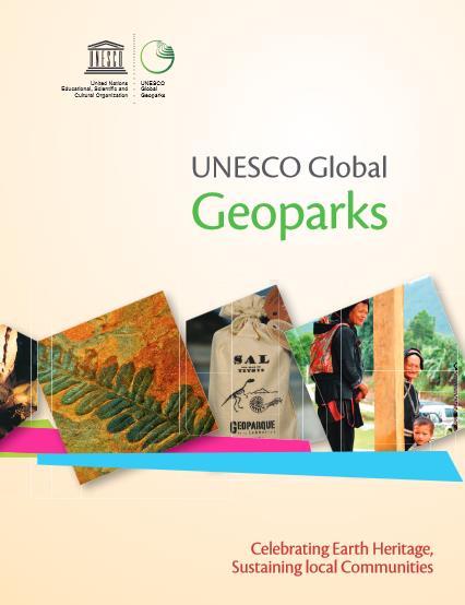 UNESCO Global Geoparks UNESCO Global Geoparks are single, unified geographical areas where sites and landscapes of