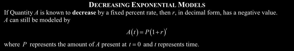 Decreasing exponentials are developed in the same way, but have a negative percent which is still added to the base of 100%.
