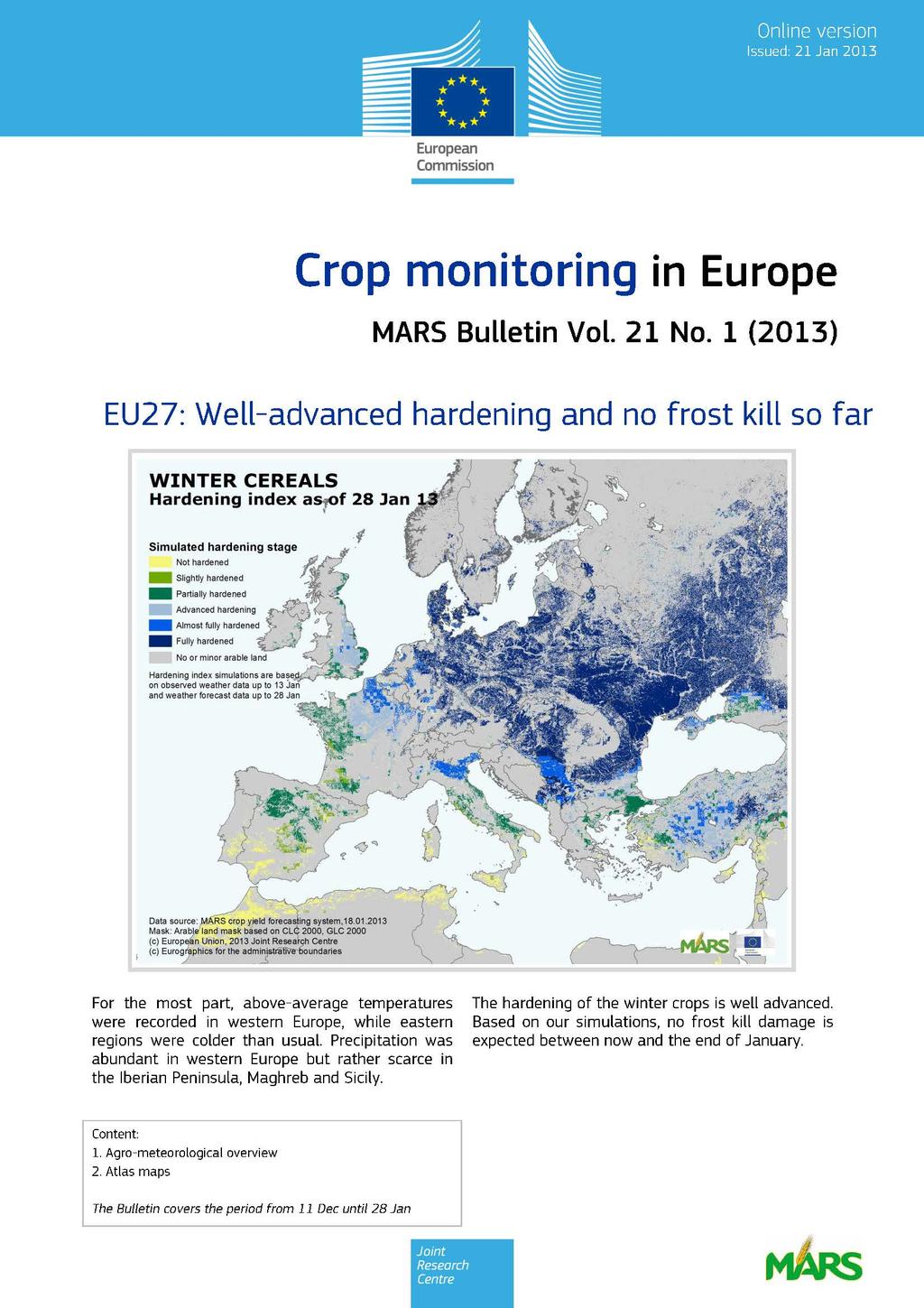 MARS Bulletin, Vol. 21, No. 1 (2013) *** * * *** European Commission Crop monitoring in Europe MARS Bulletin Vol. 21 No.