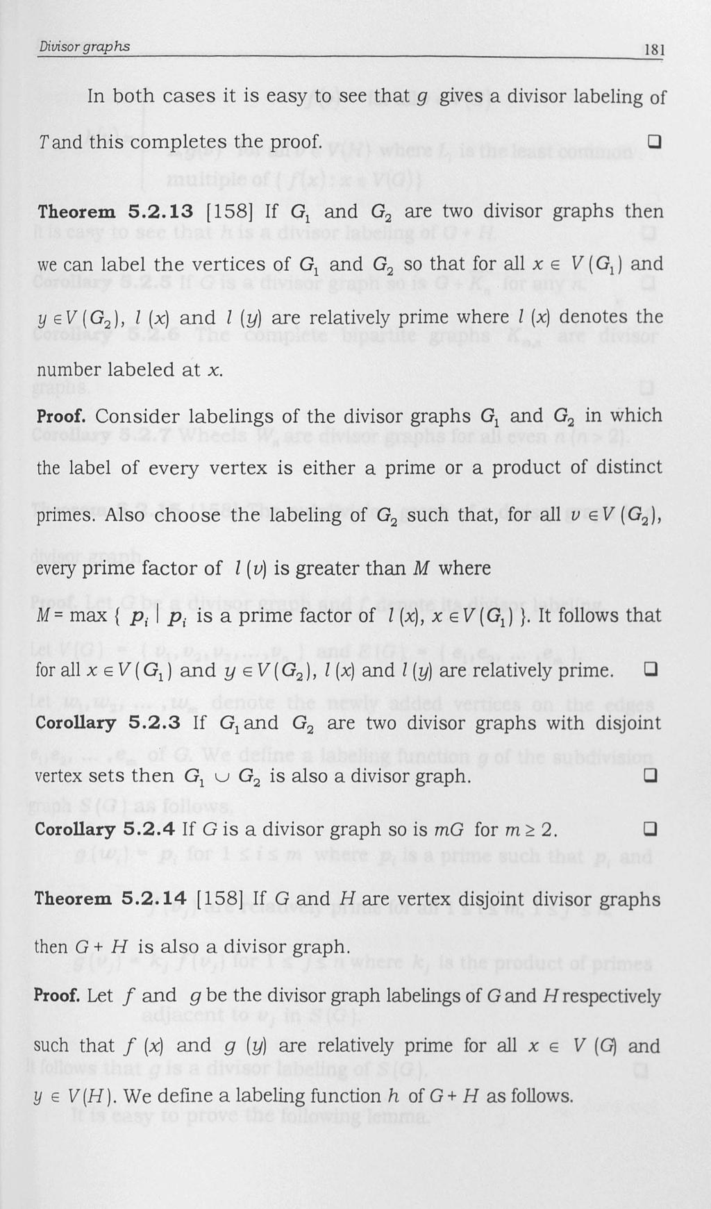 Divisor graphs 181 In both cases it is easy to see that 9 gives a divisor labeling of Tand this completes the proof. 0 Theorem 5.2.