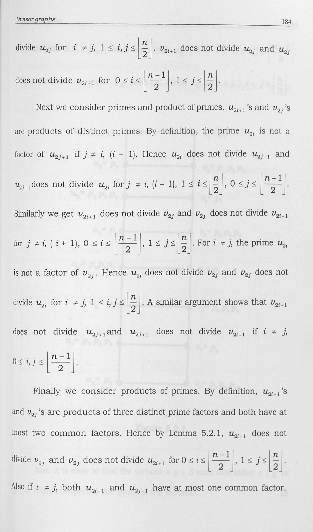 Divisor graphs 184 divide u 2j for i "j, 1 ~ i,j ~l;j. "2id does not divide V 2i + 1 for O~i5ln;1j, 15 j5l;j. does not divide ~j and u 2j Next we consider primes and product of primes.