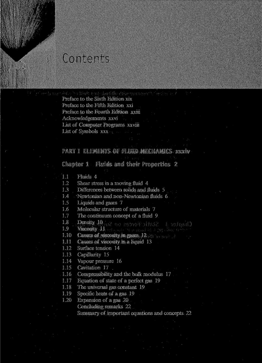 Contents Preface to the Sixth Edition xix Preface to the Fifth Edition xxi Preface to the Fourth Edition xxiii Acknowledgements xxvi List of Computer Programs xxviii List of Symbols xxx PART I