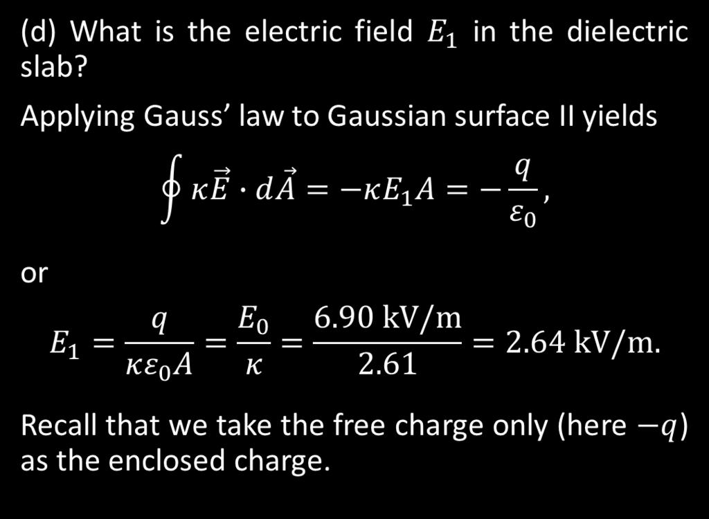 7. Dielectrics and Gauss Law (d) What is the electric field E 1 in the dielectric slab?