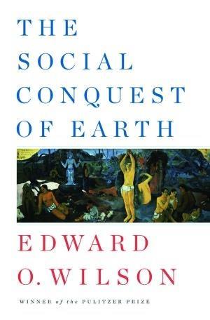 Social Conquest of Earth It can be shown that natural selection is usually multilevel at least to some degree: its consequences at the level of the primary target