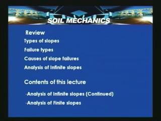 Soil Mechanics Prof. B.V.S. Viswanathan Department of Civil Engineering Indian Institute of Technology, Bombay Lecture 56 Stability analysis of slopes II Welcome to lecture two on stability analysis of slopes.