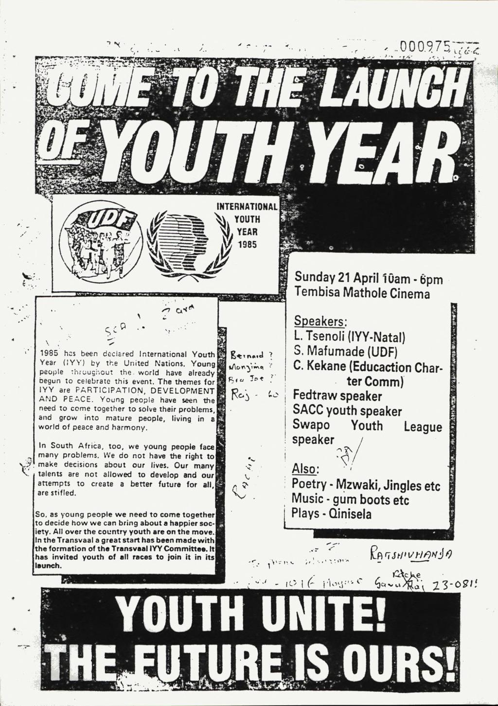 *..000.975: Sunday 21 April 10am - 6pm Tembisa Mathole Cinema 1985 hcs been declared International Youth Year ( IY Y ) by the United Nations.