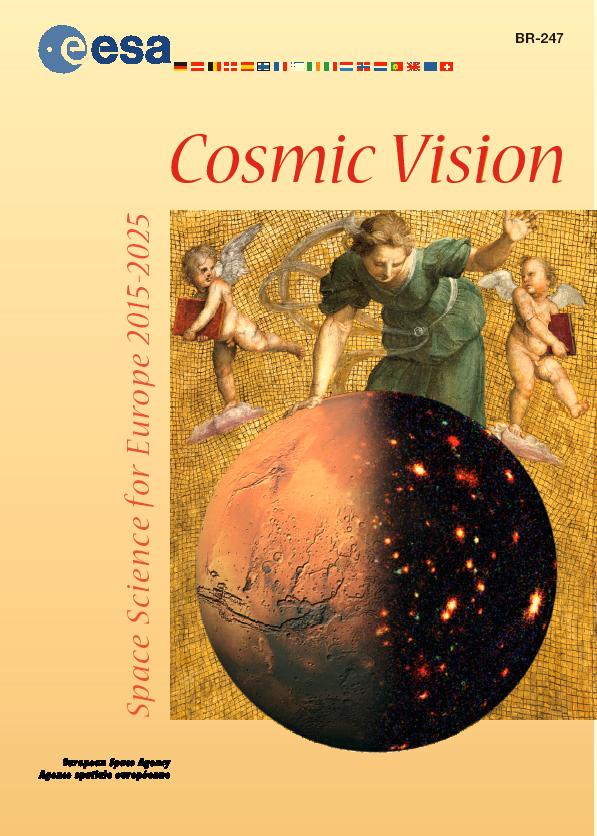 Cosmic Vision is centered around four Grand Themes: 1. What are the conditions for planet formation and the emergence of life?