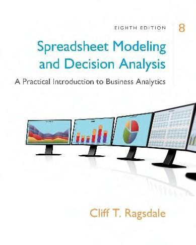 Spreadsheet Modeling & Decision Analysis A Practical
