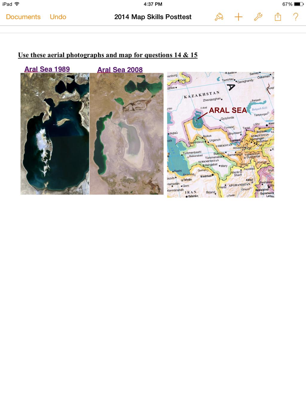 Use these aerial photographs and map for questions 14 & 15 14. Look at the aerial photographs and map of the Aral Sea. What advantage does the map have over the photographs? a. The map shows the countries and cities surrounding the Aral Sea.