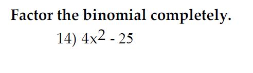 Problem #14 (Difference of Squares) Factored Form: ( + )(