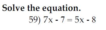 x = 1 2 Problem #59 (Equations) Get variable to 1 side!
