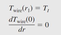 ﻣﺴﺎﺋﻞ اﻧﺘﻘﺎل ﺣﺮارت رﺳﺎﻧﺎﯾﯽ Wire: Twire(r=0)=?