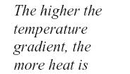 The rate of flow of heat is known at the heat flux, Q.