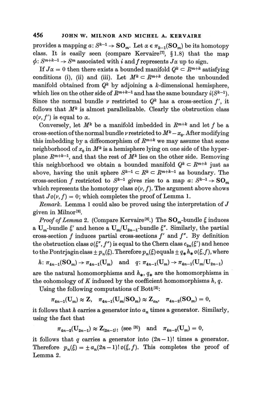 456 JOHN W. MILNOR AND MICHEL A. KERVAIRE provides a mapping a: S 7 *- 1 -> SO m. Let a e 7r Ä._ 1 (SO m ) be its homotopy class. It is easily seen (compare Kervaire [7], 1.