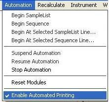 Automation Menu The following shows the Automation menu and describes the options. Begin SampleList: Automation starts at line 1 and ends at the last line. Open SampleLists from the File menu.