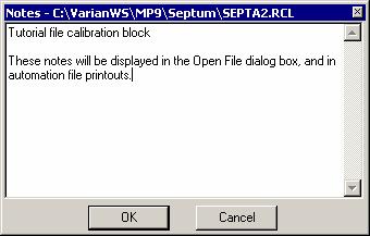Since the Varian MS Workstation is a single instrument workstation, the printer specifications for instruments 2-4 are ignored. Edit Notes Dialog Box Type notes associated with an automation file.