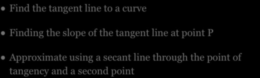 at point P Approximate using a secant line