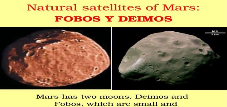 (1-2 slides) Number of natural satellites and name of the most prominent. Two or more pictures. Mars has two natural satellites, discovered by asaph hall in 1877.