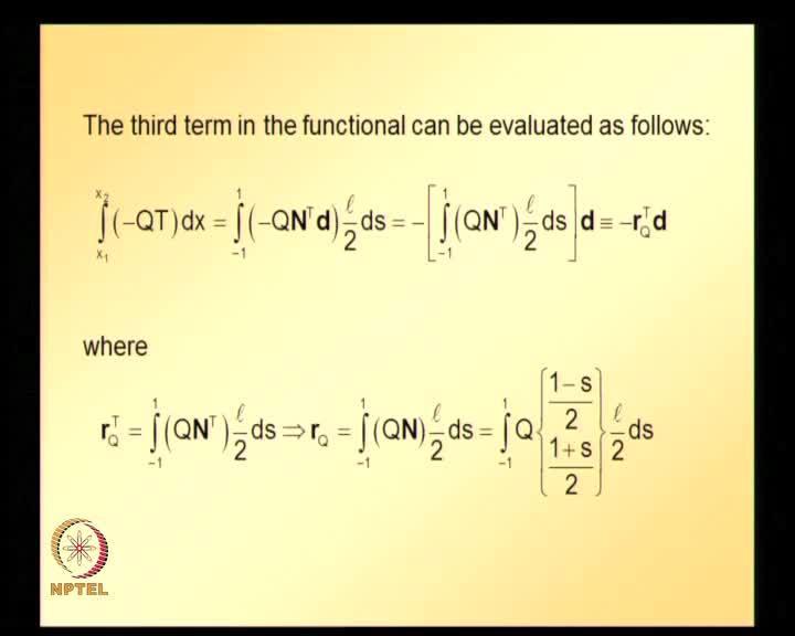(Refer Slide Time: 32:01) Third term in the functional can be evaluated as follows: substituting T value in terms of finite element shape functions, which