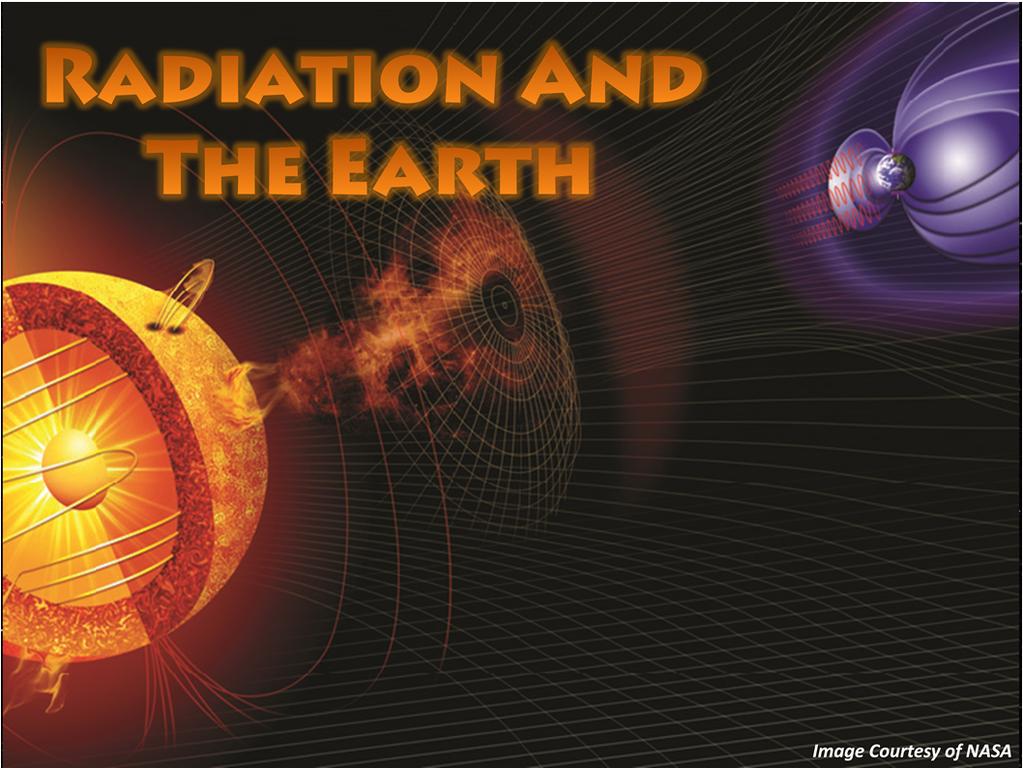 Module 4: Astronomy - The Solar System If a sudden eruption is large enough, it will send intense amounts of radiation toward Earth.