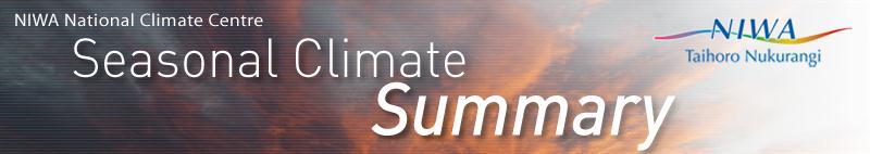 National Climate Summary: Summer 2012/13 Issued: 6 March 2013 Very dry for the North Island. An extremely sunny summer across the country.