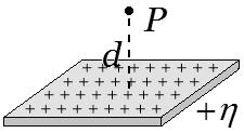 3. (6 points) A thin infinite insulating sheet has positive uniform area charge density +η. The point P is a distance d from the sheet.