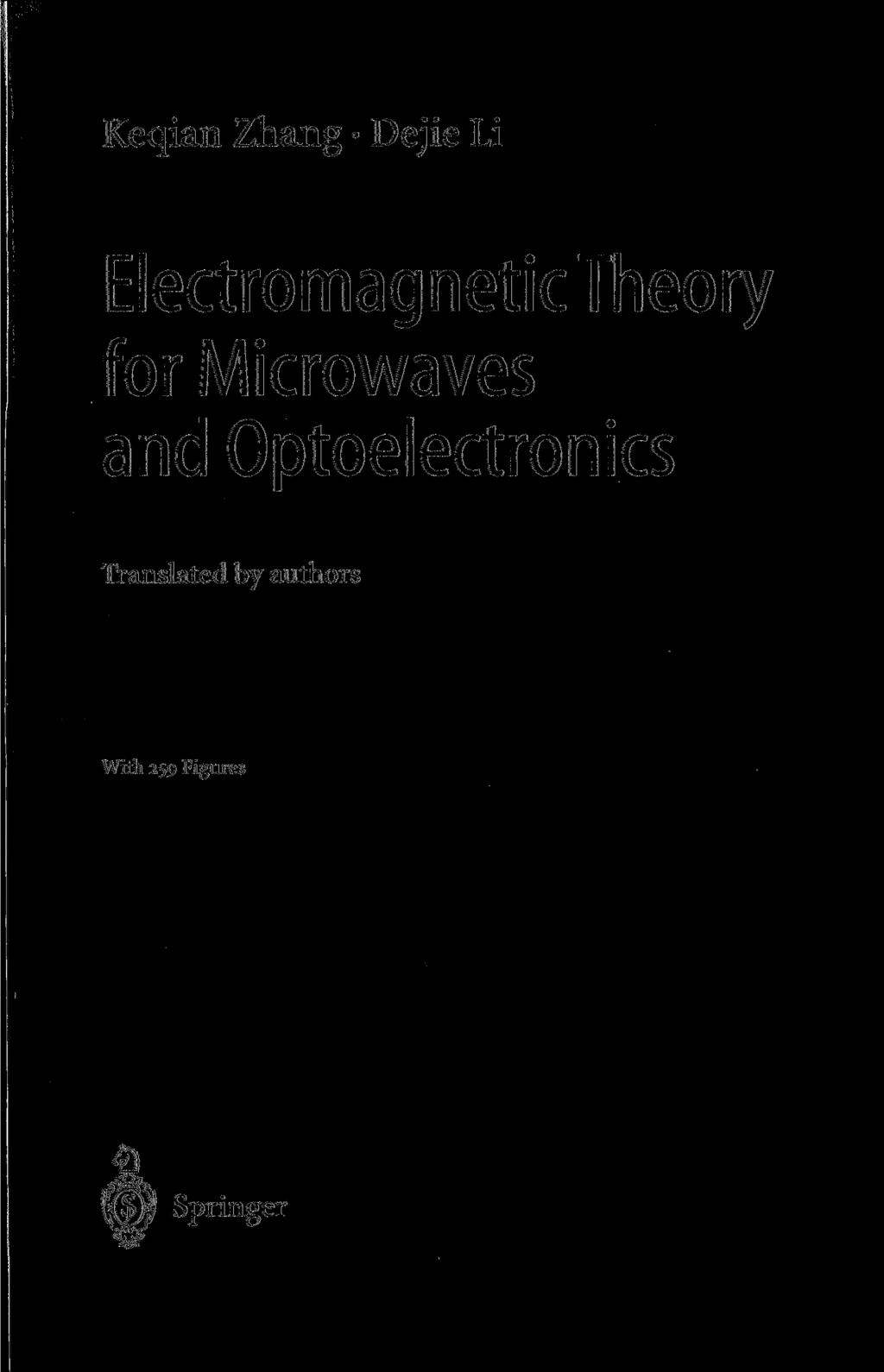 Keqian Zhang Dejie Li Electromagnetic Theory for Microwaves and