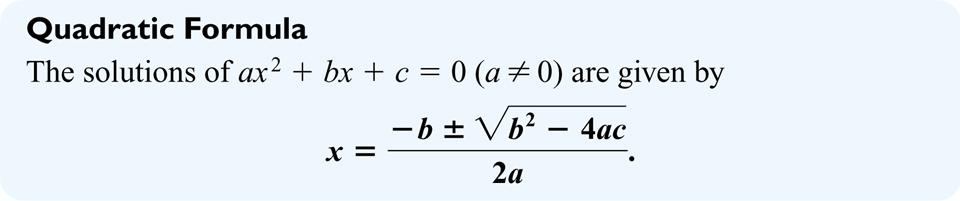 Section 10.3 - Solving Quadratic Equations by the Quadratic Formula Objective: 1. Solve quadratic equations using the quadratic formula.
