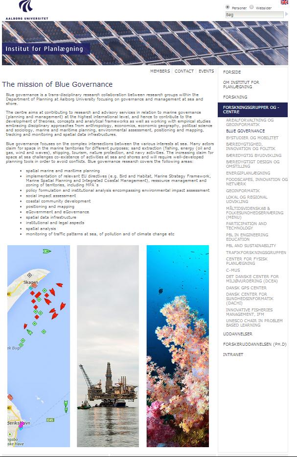 www.bluegov.aau.dk Trans disciplinary research collaboration between research groups focusing on governance and management at sea and shore.